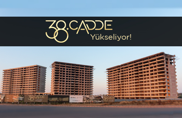 38.Cadde Yükseliyor!